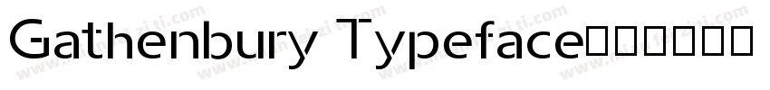 Gathenbury Typeface字体转换